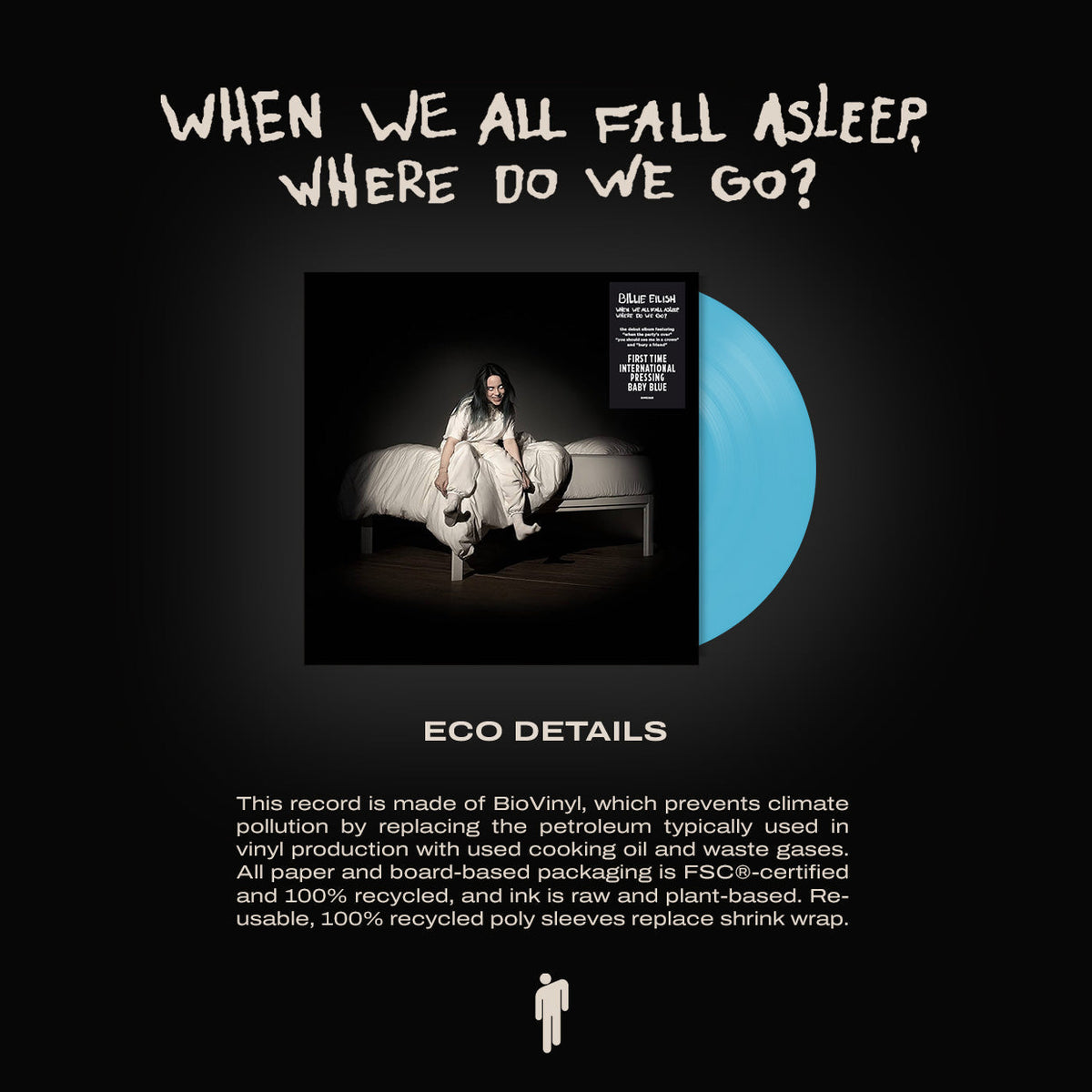WHEN WE ALL FALL ASLEEP, WHERE DO WE GO? [first INTL pressing in baby blue]